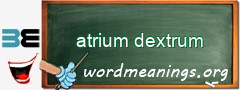 WordMeaning blackboard for atrium dextrum
